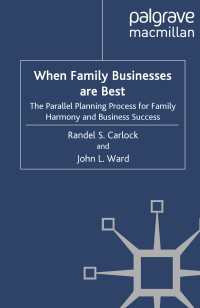 成功する家族経営<br>When Family Businesses are Best : The Parallel Planning Process for Family Harmony and Business Success