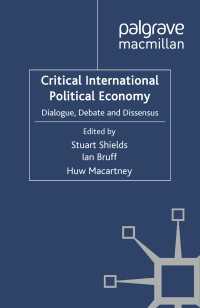 批判的国際政治経済学<br>Critical International Political Economy : Dialogue, Debate and Dissensus