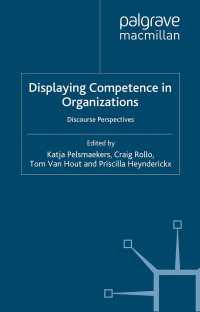 組織における能力顕示のディスコース<br>Displaying Competence in Organizations : Discourse Perspectives