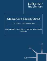 グローバル市民社会年鑑（2012年版）<br>Global Civil Society 2012 : Ten Years of Critical Reflection