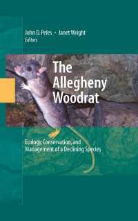 The Allegheny Woodrat : Ecology, Conservation, and Management of a Declining Species
