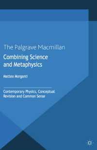 Combining Science and Metaphysics : Contemporary Physics, Conceptual Revision and Common Sense