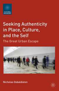 Seeking Authenticity in Place, Culture, and the Self : The Great Urban Escape