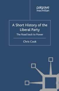 英国自由党小史（第７版）<br>A Short History of the Liberal Party〈7th ed. 2010〉 : The Road Back to Power（7）