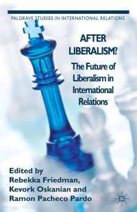 国際関係論におけるリベラリズムの未来<br>After Liberalism? : The Future of Liberalism in International Relations