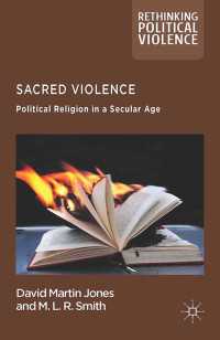 聖なる暴力：世俗主義の時代における宗教の政治化<br>Sacred Violence : Political Religion in a Secular Age