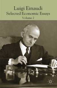 ルイージ・エイナウディ経済学精選著作集（第２巻）<br>Luigi Einaudi: Selected Economic Essays : Volume II