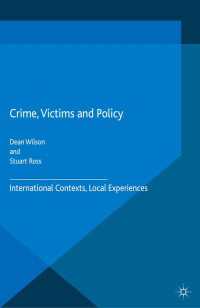 犯罪、被害者と政策<br>Crime, Victims and Policy : International Contexts, Local Experiences