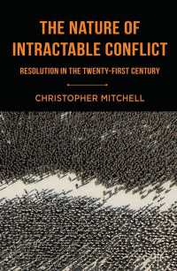 解決不能な紛争：２１世紀の打開策<br>The Nature of Intractable Conflict : Resolution in the Twenty-First Century