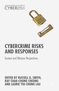 Cybercrime Risks and Responses〈1st ed. 2015〉 : Eastern and Western Perspectives