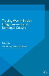 Tracing War in British Enlightenment and Romantic Culture〈1st ed. 2015〉