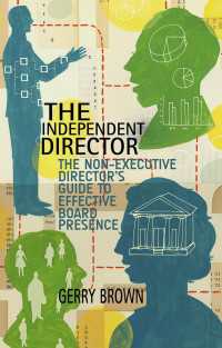 The Independent Director : The Non-Executive Director’s Guide to Effective Board Presence