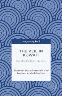 The Veil in Kuwait : Gender, Fashion, Identity
