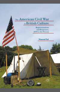 イギリス文化にみるアメリカ南北戦争：表象と応答：1870年から現代まで<br>The American Civil War in British Culture : Representations and Responses, 1870 to the Present