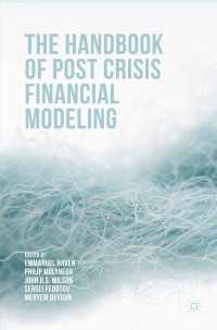 ポスト金融危機時代の金融モデリング：ハンドブック<br>The Handbook of Post Crisis Financial Modelling〈1st ed. 2016〉
