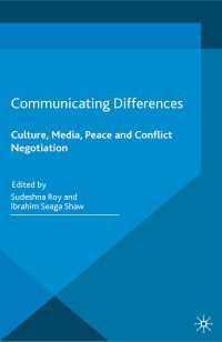 Communicating Differences〈1st ed. 2016〉 : Culture, Media, Peace and Conflict Negotiation