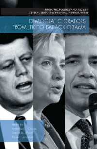 Democratic Orators from JFK to Barack Obama〈1st ed. 2016〉