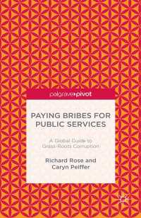 Paying Bribes for Public Services : A Global Guide to Grass-Roots Corruption