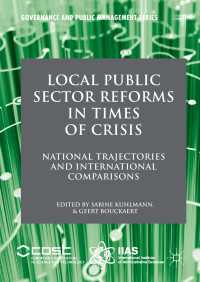 Local Public Sector Reforms in Times of Crisis〈1st ed. 2016〉 : National Trajectories and International Comparisons