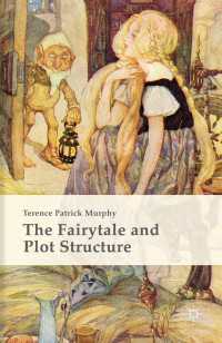 The Fairytale and Plot Structure〈1st ed. 2015〉