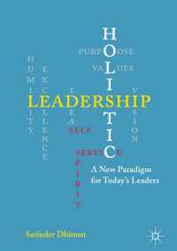 Holistic Leadership〈1st ed. 2017〉 : A New Paradigm for Today's Leaders