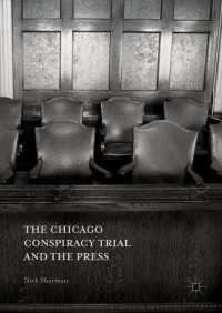 The Chicago Conspiracy Trial and the Press〈1st ed. 2016〉