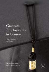 Graduate Employability in Context〈1st ed. 2017〉 : Theory, Research and Debate