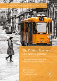 地方への規制：政治経済学的考察<br>The Political Economy of Local Regulation〈1st ed. 2017〉 : Theoretical Frameworks and International Case Studies