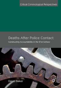 Deaths After Police Contact〈1st ed. 2016〉 : Constructing Accountability in the 21st Century