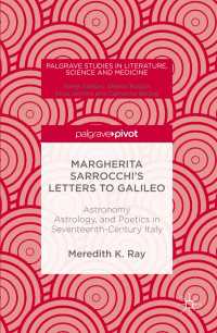 Margherita Sarrocchi's Letters to Galileo〈1st ed. 2016〉 : Astronomy, Astrology, and Poetics in Seventeenth-Century Italy