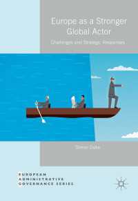 Europe as a Stronger Global Actor〈1st ed. 2017〉 : Challenges and Strategic Responses