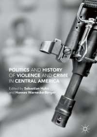 Politics and History of Violence and Crime in Central America〈1st ed. 2017〉