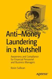 Anti-Money Laundering in a Nutshell〈1st ed.〉 : Awareness and Compliance for Financial Personnel and Business Managers