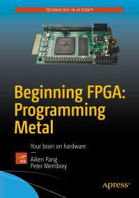 Beginning FPGA: Programming Metal〈1st ed.〉 : Your brain on hardware