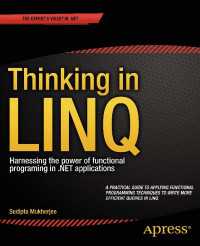 Thinking in LINQ〈1st ed.〉 : Harnessing the Power of Functional Programming in .NET Applications