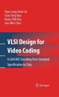 VLSI Design for Video Coding : H.264/AVC Encoding from Standard Specification to Chip