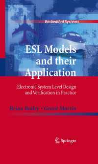 ESL Models and their Application : Electronic System Level Design and Verification in Practice