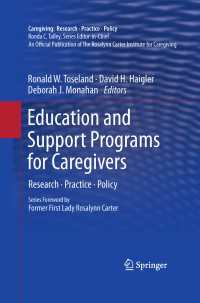 Education and Support Programs for Caregivers〈2011〉 : Research, Practice, Policy
