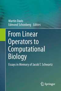From Linear Operators to Computational Biology : Essays in Memory of Jacob T. Schwartz