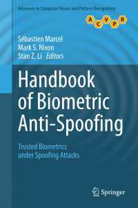 Handbook of Biometric Anti-Spoofing : Trusted Biometrics under Spoofing Attacks