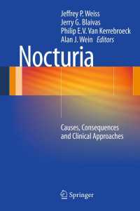Nocturia : Causes, Consequences and Clinical Approaches