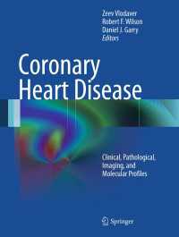 Coronary Heart Disease : Clinical, Pathological, Imaging, and Molecular Profiles
