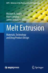 Melt Extrusion : Materials, Technology and Drug Product Design