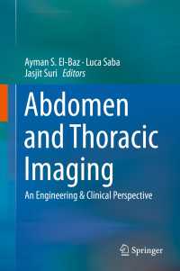 Abdomen and Thoracic Imaging〈2014〉 : An Engineering & Clinical Perspective