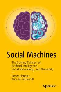 Social Machines〈1st ed.〉 : The Coming Collision of Artificial Intelligence, Social Networking, and Humanity