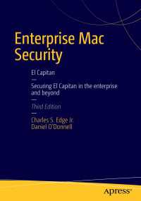 Enterprise Mac Security: Mac OS X〈3rd ed.〉（3）