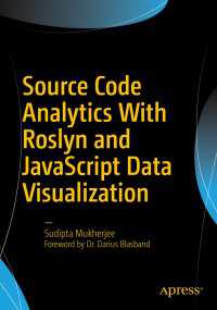 Source Code Analytics With Roslyn and JavaScript Data Visualization〈1st ed.〉