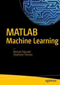 MATLAB機械学習<br>MATLAB Machine Learning〈1st ed.〉