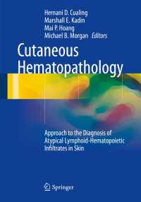 Cutaneous Hematopathology : Approach to the Diagnosis of Atypical Lymphoid-Hematopoietic Infiltrates in Skin