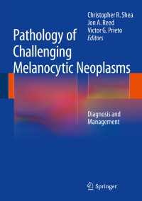Pathology of Challenging Melanocytic Neoplasms : Diagnosis and Management